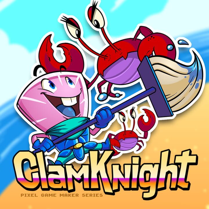 Pixel Game Maker Series: Clam Knight cover