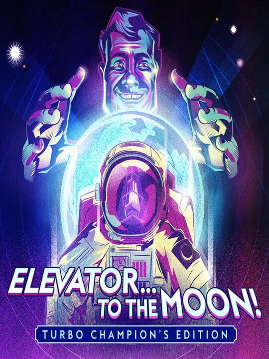 Elevator...to the Moon!: Turbo Champion's Edition cover