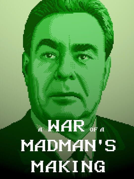 A War of a Madman's Making cover art