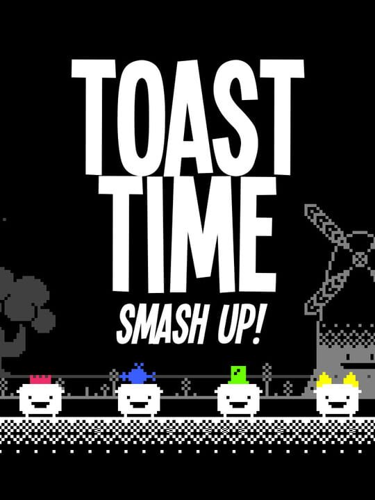 Toast Time: Smash Up! cover