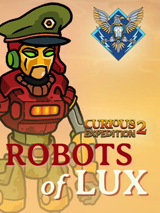 Curious Expedition 2: Robots of Lux cover