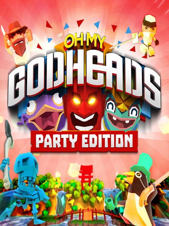 Oh My Godheads: Party Edition cover