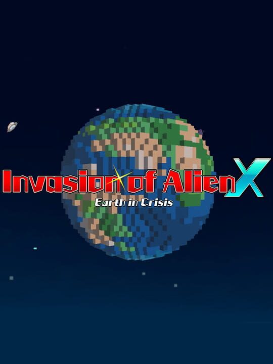 Invasion of Alien X: Earth in Crisis cover