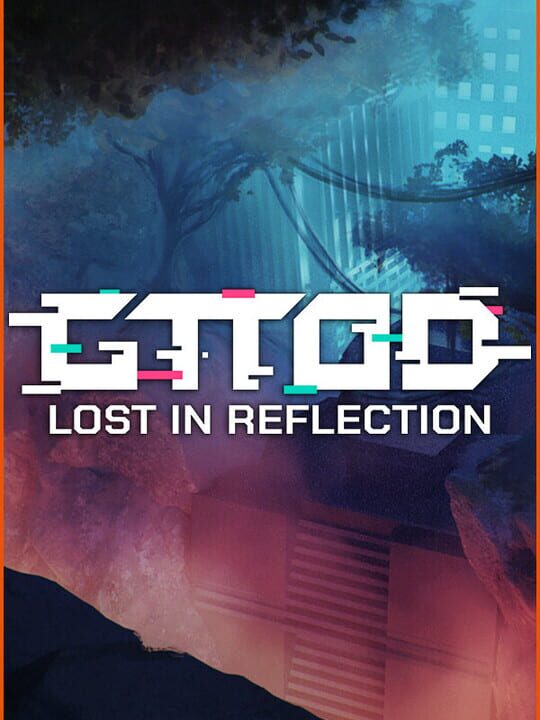 GTTOD: Lost in Reflection cover art