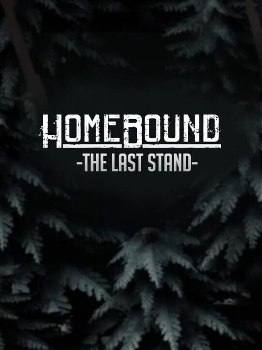 Homebound: The Last Stand cover art