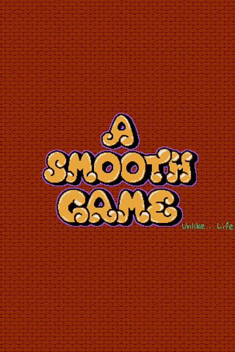 A Smooth Game Unlike Life cover art
