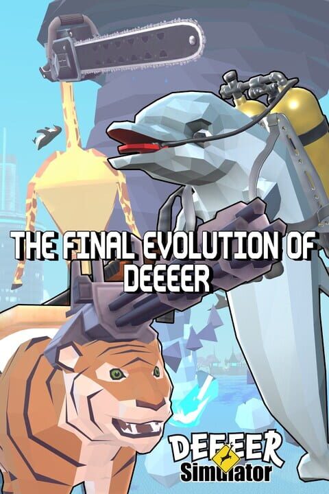 Deeeer Simulator: The Final Evolution of Deeeer cover