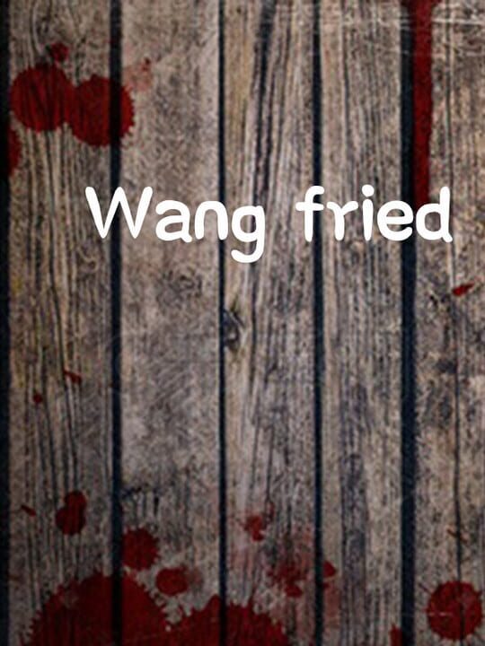 Wang fried cover art