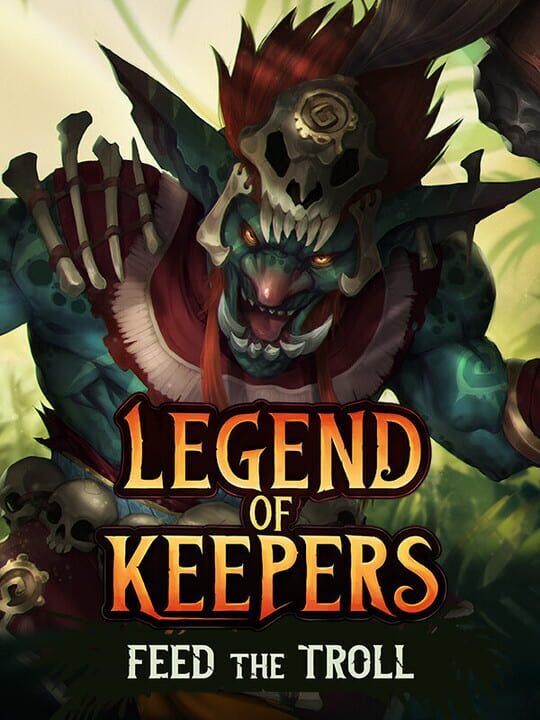 Legend of Keepers: Feed the Troll cover