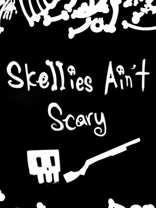 Skellies Ain't Scary cover art