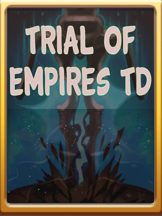 Trial of Empires TD cover image