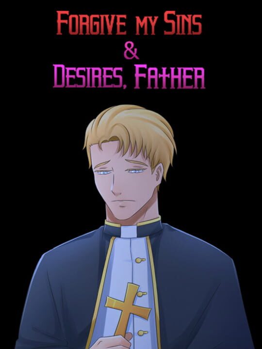 Forgive My Sins & Desires, Father cover image