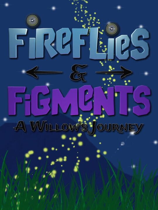 Fireflies & Figments: A Willow's Journey cover art