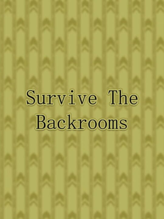 Survive the Backrooms! cover art