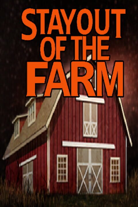Stay Out of the Farm cover image