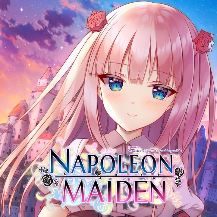 Napoleon Maiden: Episode 1 - A Maiden Without the Word Impossible cover