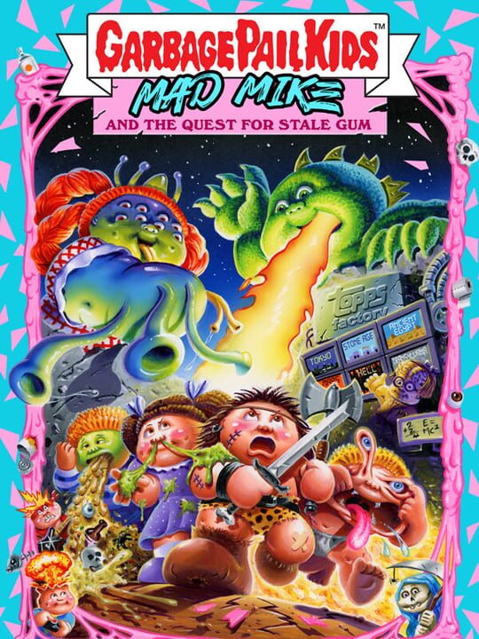 Garbage Pail Kids: Mad Mike and the Quest for Stale Gum cover
