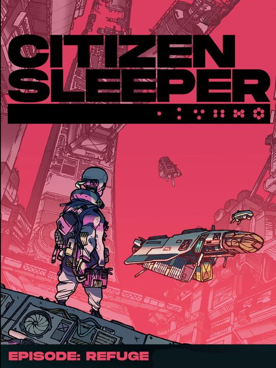 Citizen Sleeper: Episode - Refuge cover