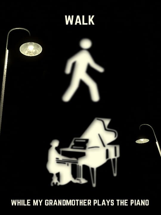 Walk While My Grandmother Plays the Piano cover art