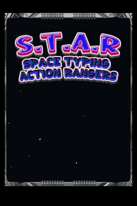 S.T.A.R: Space Typing Action Rangers cover art