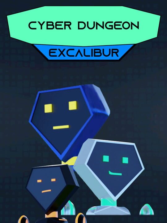 Cyber Dungeon: Excalibur