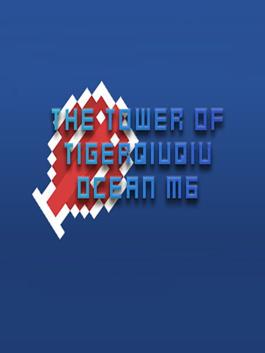 The Tower of TigerQiuQiu 2: Ocean M6 cover art