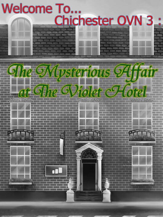 Welcome To Chichester OVN 3: The Mysterious Affair at the Violet Hotel cover image