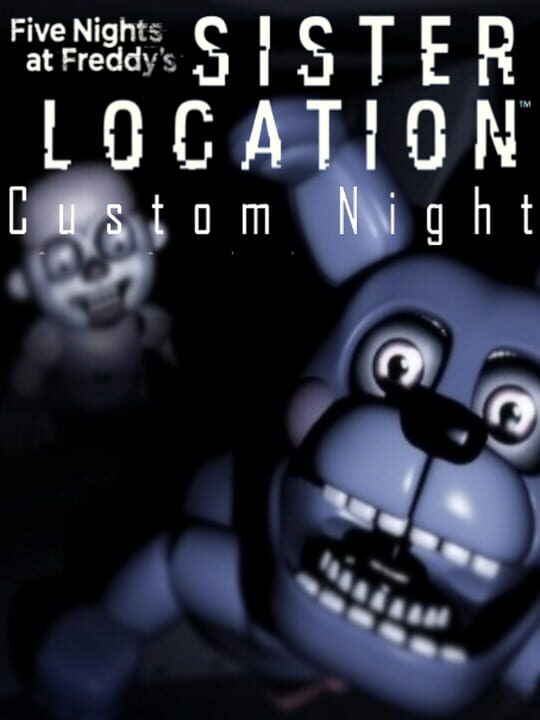 Five Nights at Freddy's: Sister Location - Custom Night cover