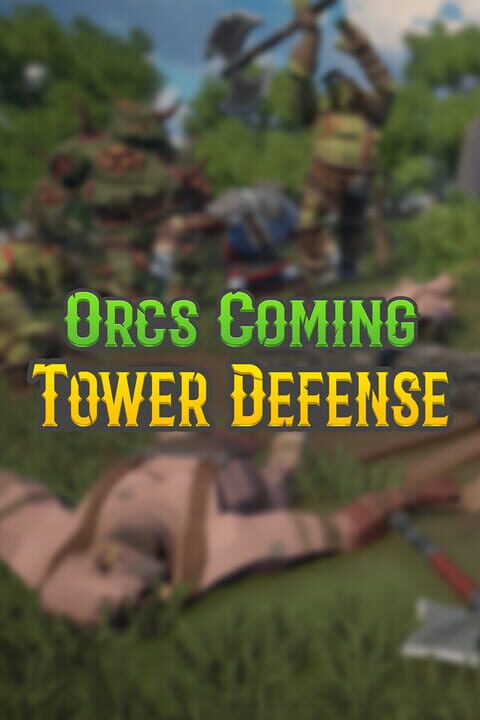 Orcs Coming TD cover art