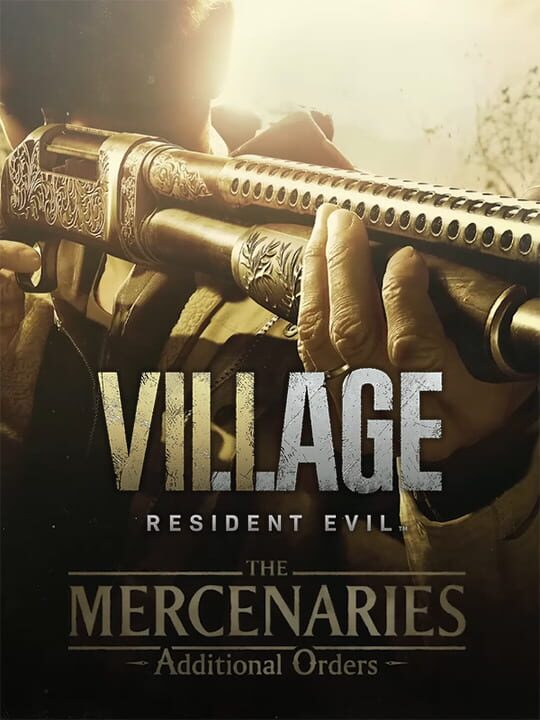 Resident Evil Village: The Mercenaries - Additional Orders cover