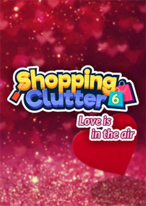 Shopping Clutter 6: Love Is in the Air cover image