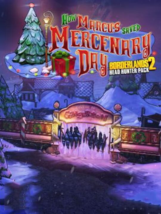 Borderlands 2: How Marcus Saved Mercenary Day cover