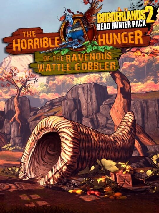 Borderlands 2: The Horrible Hunger of the Ravenous Wattle Gobbler cover