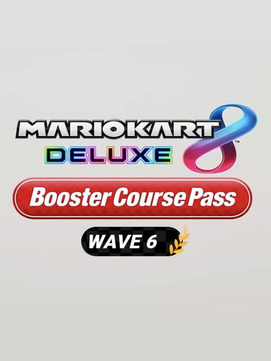 Mario Kart 8 Deluxe: Booster Course Pass - Wave 6 cover