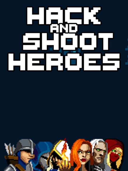 Hack and Shoot Heroes cover