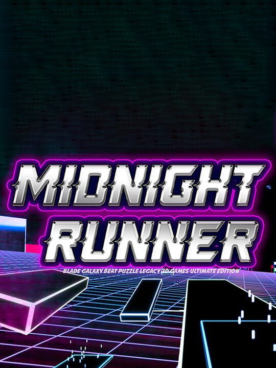 Midnight Runner: Blade Galaxy Beat Puzzle Legacy 3D Games Ultimate Edition cover