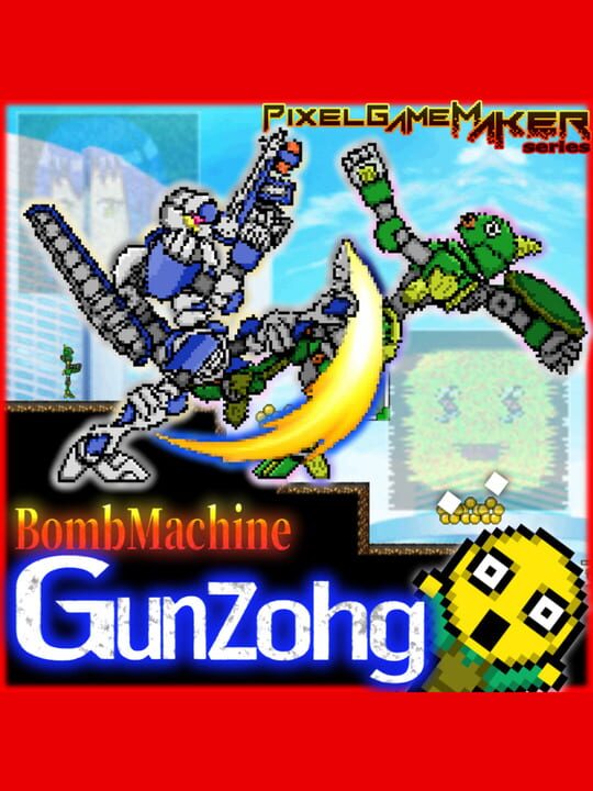 Pixel Game Maker Series BombMachine Gunzohg cover