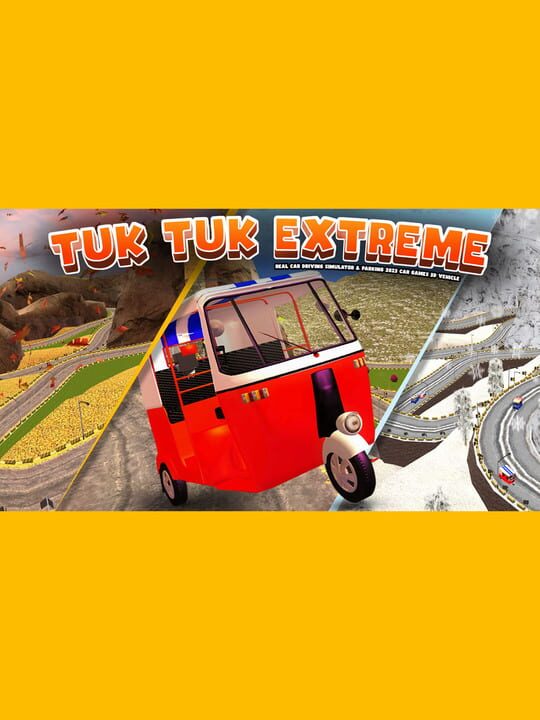 Tuk Tuk Extreme: Real Car Driving Simulator & Parking 2023 Car Games 3D Vehicle cover