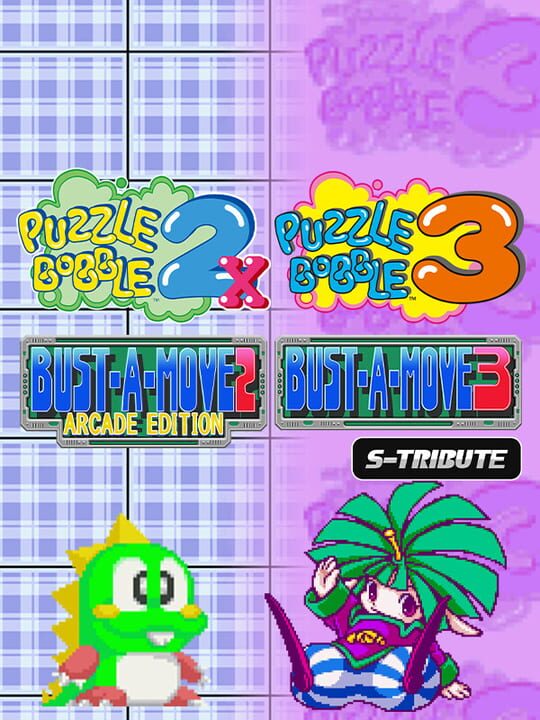 Puzzle Bobble 2X/Bust-A-Move 2: Arcade Edition & Puzzle Bobble 3/Bust-A-Move 3: S-Tribute cover