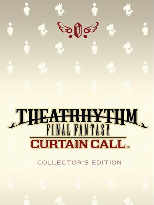 Theatrhythm Final Fantasy: Curtain Call - Collector's Edition cover art