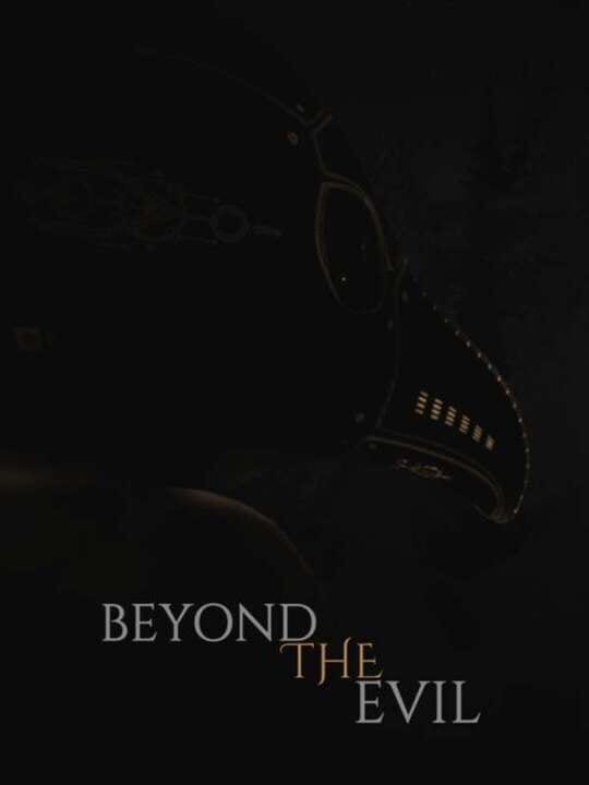 Beyond The Evil