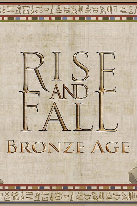 Rise and Fall: Bronze Age cover art