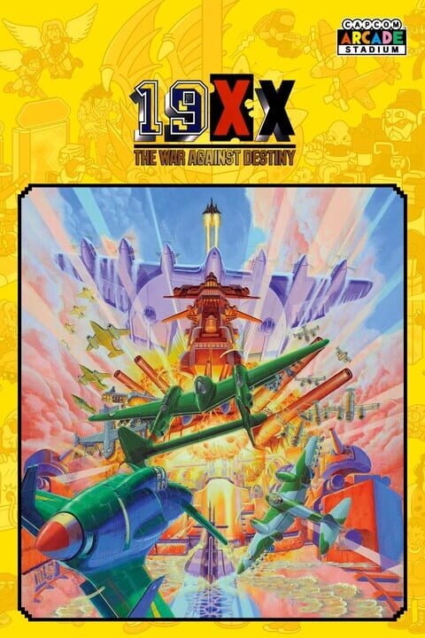 Capcom Arcade Stadium: 19XX - The War Against Destiny cover