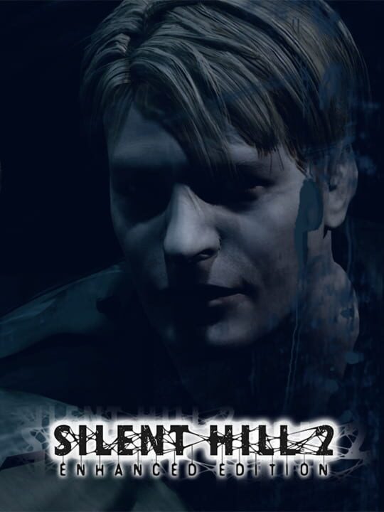 SILENT HILL 2 : Enhanced Edition