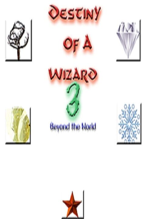 Destiny of a Wizard 3: Beyond the World cover image