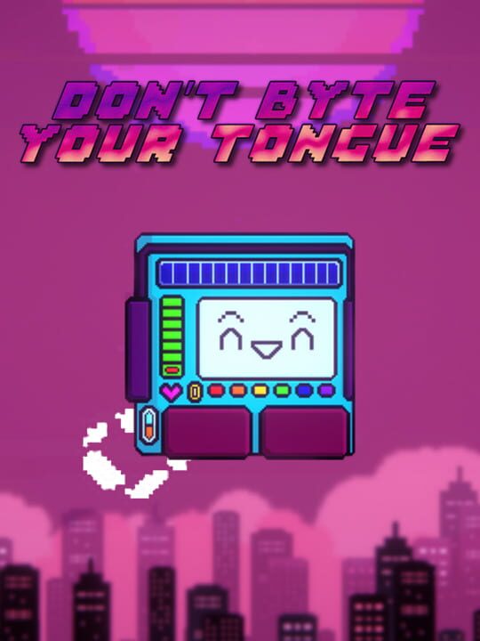 Don't Byte Your Tongue cover