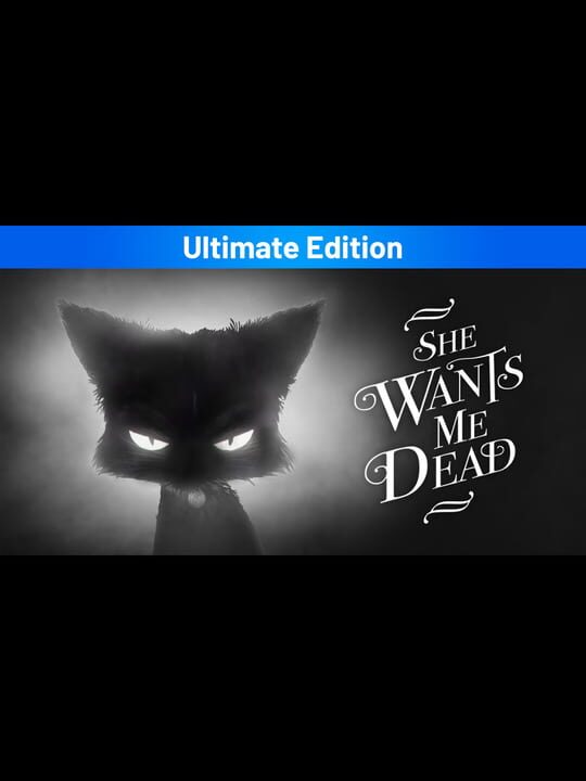 She Wants Me Dead: Ultimate Edition cover