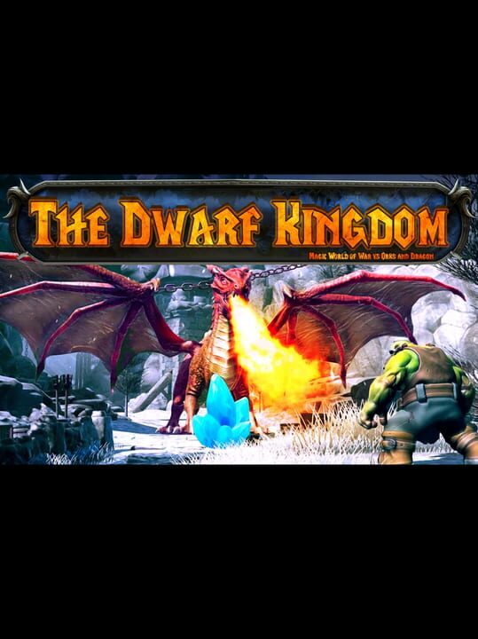 The Dwarf Kingdom: Magic World of War vs Orks and Dragon cover