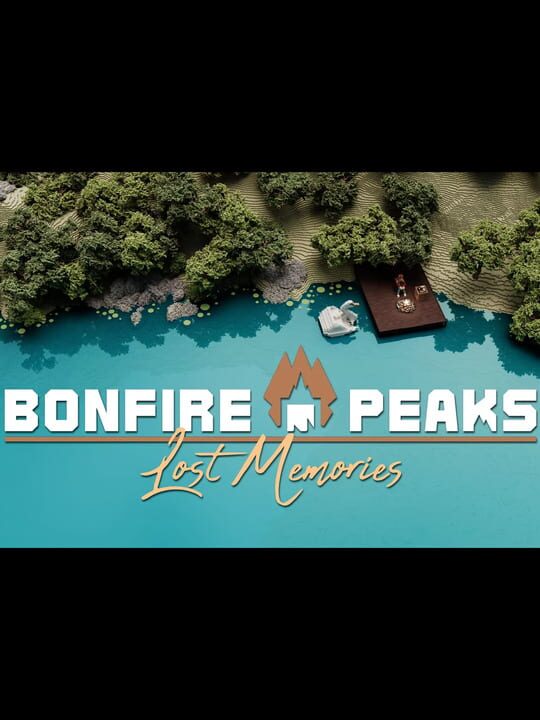 Bonfire Peaks: Lost Memories cover