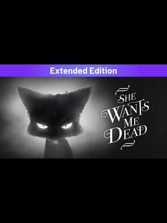 She Wants Me Dead: Extended Edition cover
